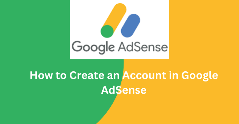 How to Create a Google AdSense Account